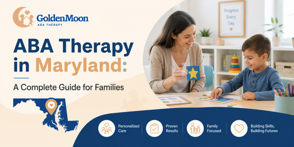 ABA Therapy in Maryland: A Complete Guide for Families